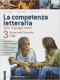 La competenza letteraria. Prove INVALSI. Per le Scuole superiori vol.3