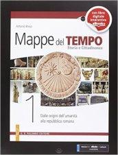 Mappe del tempo. Con e-book. Con espansione online. Vol. 1: Dalle origini dell'umanità alla repubblica romana.