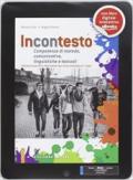 Incontesto. Antologia-Competenze di metodo, comunicative, linguistiche e testuali. Per le Scuole superiori. Con e-book. Con espansione online