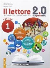 Il lettore 2.0. Per la Scuola media. Con e-book. Con espansione online