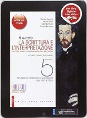 Il nuovo scrittura e interpretazione. Vol. 5-6-Leopardi-Dal 1861 ai giorni nostri. Ediz. rossa. Per le Scuole superiori. Con e-book. Con espansione online