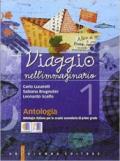 Viaggio nell'immaginario. Per la Scuola media. Con e-book. Con espansione online: 1