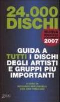 Ventiquattromila dischi. Guida a tutti i dischi degli artisti e gruppi più importanti