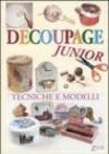 Decoupage junior. Tecniche e modelli