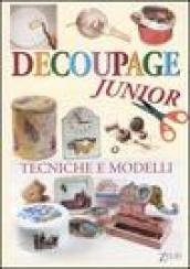 Decoupage junior. Tecniche e modelli