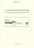 La miniera di Baratti. Lo sfruttamenteo delle scorie etrusche dal 1915 al 1969