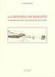 La miniera di Baratti. Lo sfruttamenteo delle scorie etrusche dal 1915 al 1969