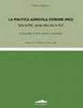 La politica agricola comune (PAC). Tutta la PAC, niente altro che la PAC! Compendio di diritto agrario comunitario