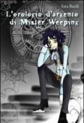 L'orologio d'argento di mister Weeping