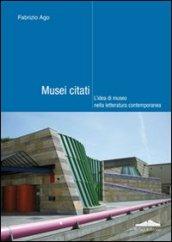 Musei citati. L'idea di museo nella letteratura contemporanea