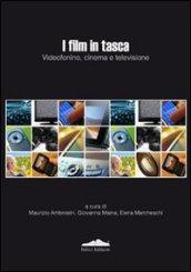 I film in tasca. Videofonino, cinema e televisione