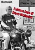 L'ultima fuga di Steve McQueen e altre storie