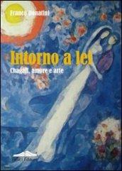 Intorno a lei. Chagall, amore e arte