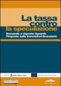 La tassa contro la speculazione. Domande e risposte riguardo l'imposta sulle transazioni finanziarie