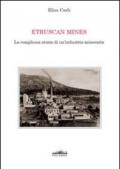 Etruscan mines. La complessa storia di un'industria mineraria