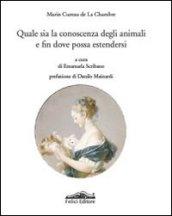 Quale sia la conoscenza degli animali e fin dove possa estendersi