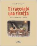 Ti racconto una ricetta. Storia e tradizione in cucina