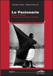 Le pasionarie. Storie di donne che hanno cambiato il mondo