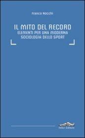 Il mito del record. Elementi per una moderna sociologia dello sport