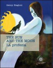 The sun and the moon. La profezia