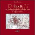 Ripoli. Un sobborgo pisano nell'ansa dell'Arno fra cronaca e storia