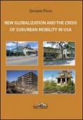 New globalization and the crisis of suburban mobility in Usa