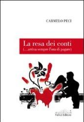 La resa dei conti (...arriva sempre l'ora di pagare)