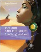 The sun and the moon. I dodici guardiani