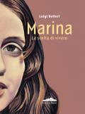 Marina. La scelta di vivere