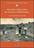 Mezzadri e mezzadrie tra Toscana e Mediterraneo