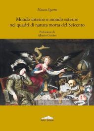 Mondo interno e mondo esterno nei quadri di natura morta del Seicento