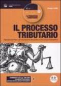 Il processo tributario. Manuale operativo dall'introduzione del giudizio al ricorso per Cassazione. Con CD-ROM