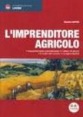 L'imprenditore agricolo. Inquadramento previdenziale, i datori di lavoro, il costo del lavoro, le agevolazioni