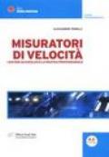 Misuratori di velocità. I sistemi autovelox e la pratica professionale