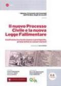 Il nuovo processo Civile e la nuova Legge Fallimentare. Confronto tra testo nuovo e previgente, prima lettura e osservazioni