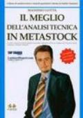Il meglio dell'analisi tecnica in Metastock. Con CD-ROM