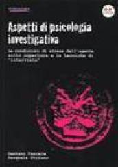 Aspetti di psicologia investigativa. Le condizioni di stress dell'agente sotto copertura e le tecniche di «intervista»