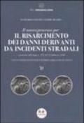 Il nuovo processo per il risarcimento dei danni derivanti da incidenti stradali. Con schemi di sintesi e formulario esplicativo