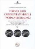 Formulario commentato degli incidenti stradali. Con CD-ROM