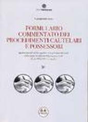 Formulario commentato dei procedimenti cautelari e possessori. Con CD-ROM