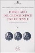 Formulario del giudice di pace civile e penale. Con CD-ROM