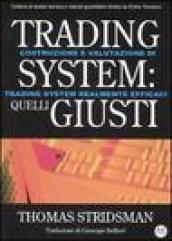 Trading system: quelli giusti