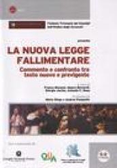 La nuova legge fallimentare. Commento e confronto fra testo nuovo e previgente