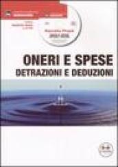 Oneri e spese. Detrazioni e deduzioni. Con CD-ROM