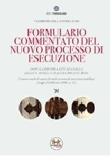 Formulario commentato del nuovo processo di esecuzione. Con CD-ROM