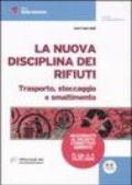 La nuova disciplina dei rifiuti. Trasporto, stoccaggio e smaltimento