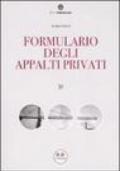 Formulario degli appalti privati. Con CD-ROM