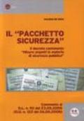 Il «pacchetto sicurezza». Il decreto contenente «misure urgenti in materia di sicurezza pubblica»