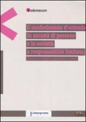 Il conferimento d'azienda in società di persone e in società a responsabilità limitata. Aspetti civilistici, contabili e fiscali