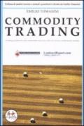 Commodity trading. Il trading profittevole sulle commodities sulla base delle loro diverse caratteristiche tecniche